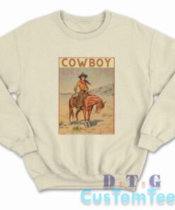 Cowboy Like Me Sweatshirt