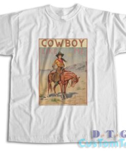 Cowboy Like Me T-Shirt