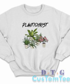 Plantichrist Sweatshirt