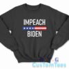 Impeach Biden Sweatshirt