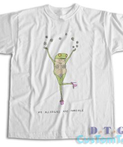 My Allergies Are Horrible T-Shirt