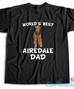 World's Best Airedale Dad T-Shirt