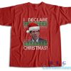 I Declare Christmas T-Shirt